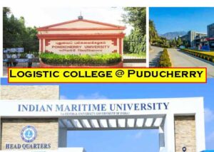 Top Logistic Colleges in Puducherry, Fees, Important Dates, Courses offered, Eligibility, and Admission Procedure